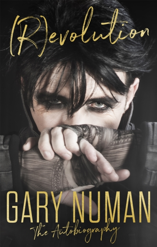 Gary Numan (R)evolution: The Autobiography (BOK) 