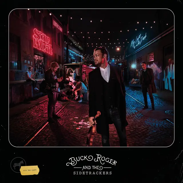 Buck Roger & The Sidetrackers Say What (2LP) 