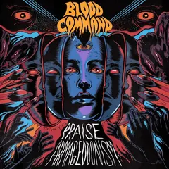 Blood Command Praise Armageddonism (CD)