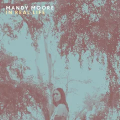 Mandy Moore In Real Life (LP)