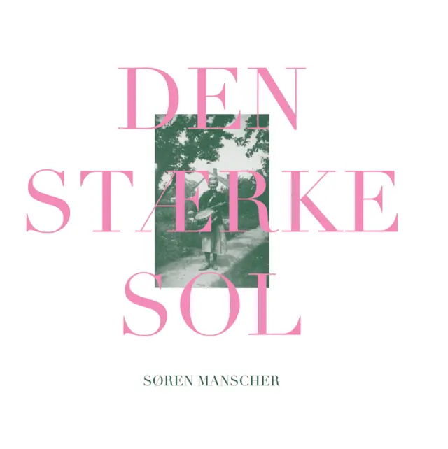 Søren Manscher Den Stærke Sol (LP) 
