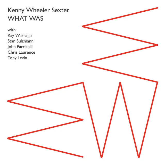 Kenny Wheeler Sextet What Was (CD) 