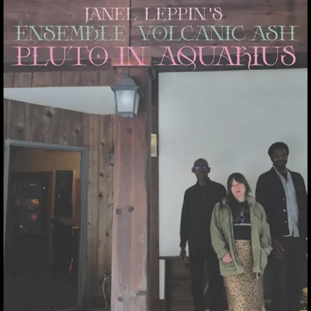 Janel Leppin's Ensemble Volcanic Ash Pluto In Aquarius (CD) 