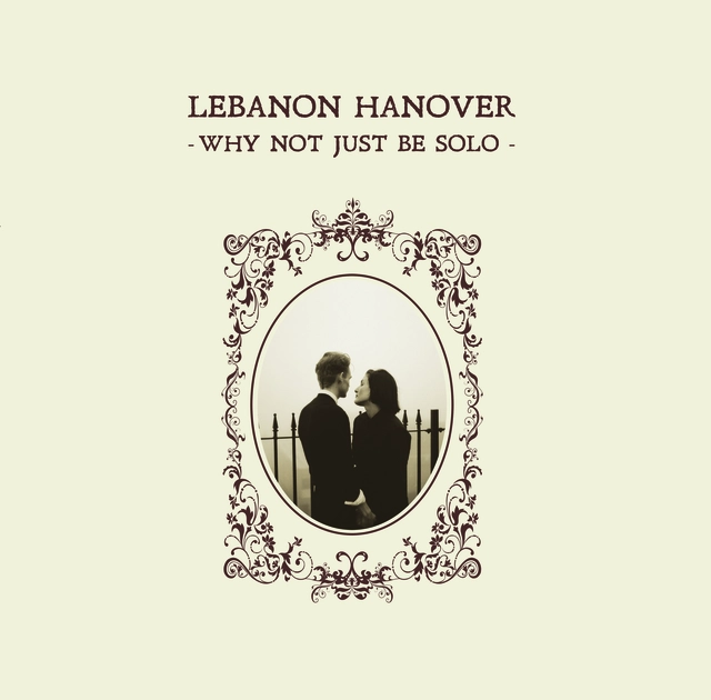 Lebanon Hanover Why Not Just Be Solo (LP) 