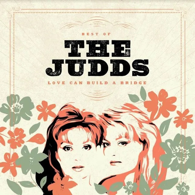The Judds Love Can Build A Bridge: Best Of… (LP) 