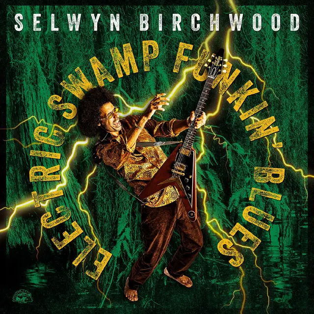 Selwyn Birchwood Electric Swamp Funkin' Blues (CD) 
