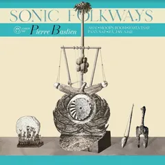 Pierre Bastien Sonic Folkways (LP)