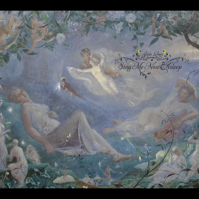 John Zorn Sing Me Now Asleep (CD) 