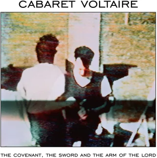 Cabaret Voltaire The Covenant, The Sword And… - LTD (LP)