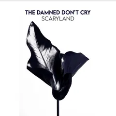 The Damned Don't Cry Scaryland (LP)
