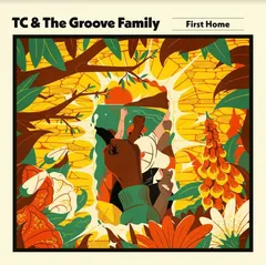 TC &amp; The Groove Family First Home (LP)