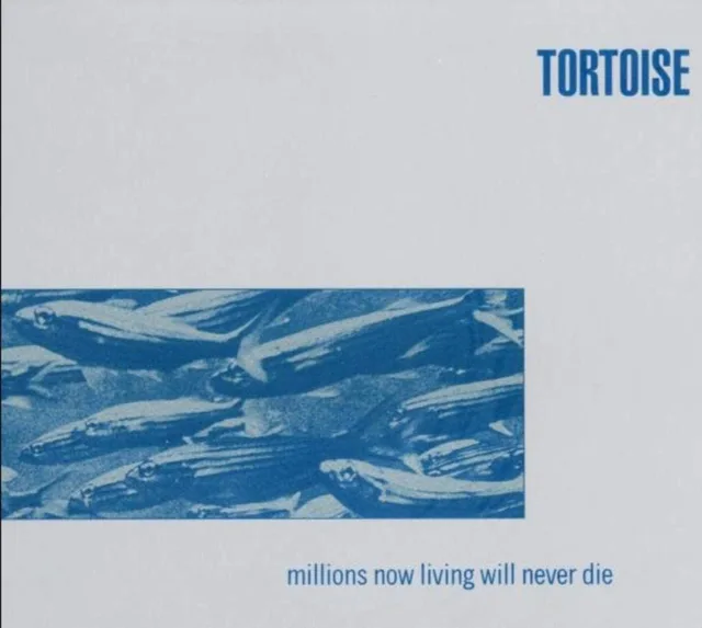 Tortoise Millions Now Living Will Never Die (LP) 