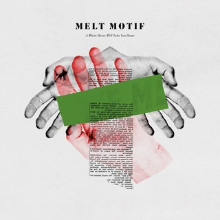 Melt Motif A White Horse Will Take You… - LTD (LP)
