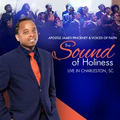 Apostle James Pinckney &amp; Voices Of Faith The Sound Of Holiness (CD)