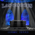 Las Cruces Cosmic Tears (LP)