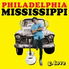 G. Love &amp; Special Sauce Philadelphia Mississippi (LP)
