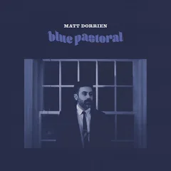 Matt Dorrien Blue Pastoral - LTD (LP)