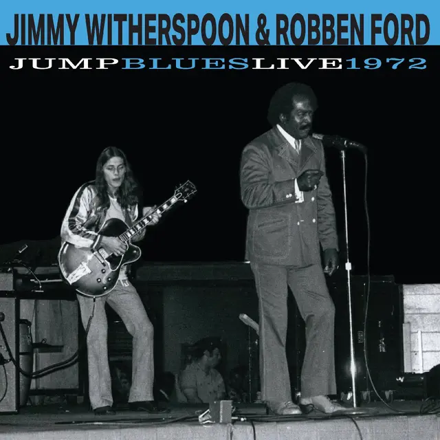 Jimmy Witherspoon & Robben Ford Jump Blues Live 1972 (LP) 