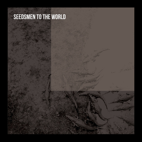 Seedsmen To The World Seedsmen To The World (LP) 