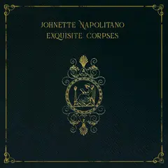 Johnette Napolitano Exquisite Corpses (CD)