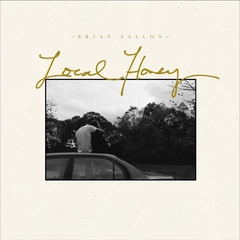 Brian Fallon Local Honey (CD)