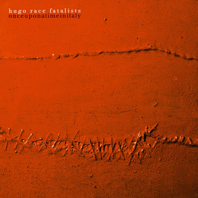 Hugo Race Fatalists Once Upon A Time In Italy (2LP) 