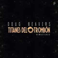 Doug Beaveres Titanes De Trombon (LP)