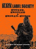 Black Label Society Boozed, Broozed &amp; Broken-Boned (DVD)