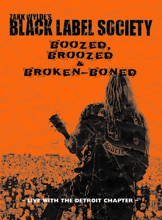 Black Label Society Boozed, Broozed &amp; Broken-Boned (DVD)