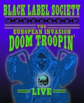 Black Label Society The European Invasion: Doom Troopin (BD)