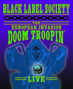 Black Label Society The European Invasion: Doom Troopin (BD)