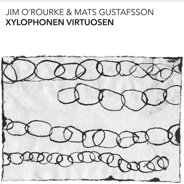 Jim O'Rourke & Mats Gustafsson Xylophonen Virtuosen (CD) 