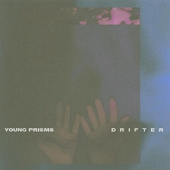 Young Prisms Drifter - LTD (LP)