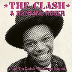 The Clash &amp; Ranking Roger Rock The Casbah/Red Angel Dragnet (7")