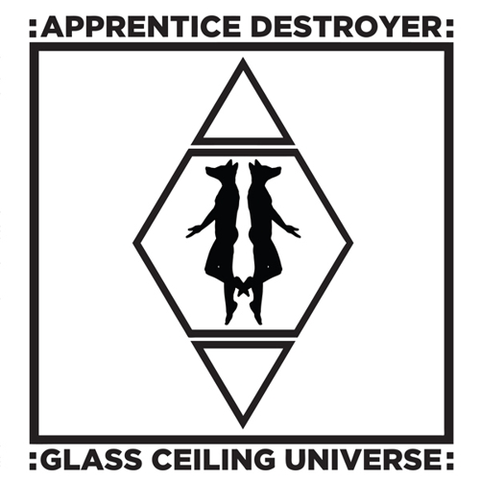 Apprentice Destroyer Glass Ceiling Universe (LP) 