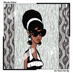 Rhoda Dakar As Tears Go By (7")