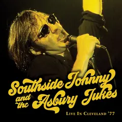 Southside Johnny &amp; The Asbury Jukes Live In Cleveland '77 (CD)