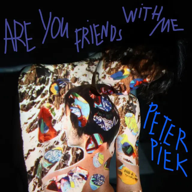 Peter Piek Are You Friends With Me (2LP) 