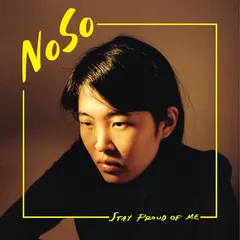NoSo Stay Proud Of Me (LP)