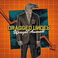 Dragged Under Upright Animals - LTD (LP)