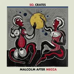 So.Crates Malcolm After Mecca (2LP)