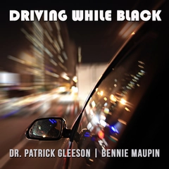 Bennie Maupin &amp; Dr. Patrick Gleeson Driving While Black (CD)