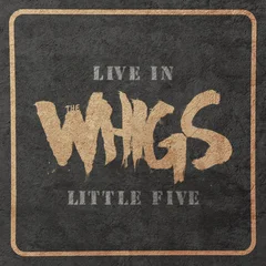 The Whigs Live In Little Five (LP)