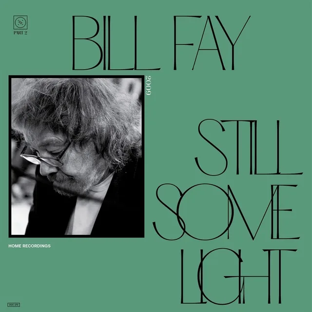 Bill Fay Still Some Light: Part 2 (2LP) 