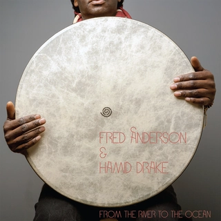 Fred Anderson &amp; Hamid Drake From The River To The Ocean (2LP)