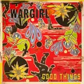 Wargirl Good Things (LP)