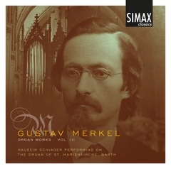 Halgeir Schiager Merkel: Organ Works Vol. 3 (CD)