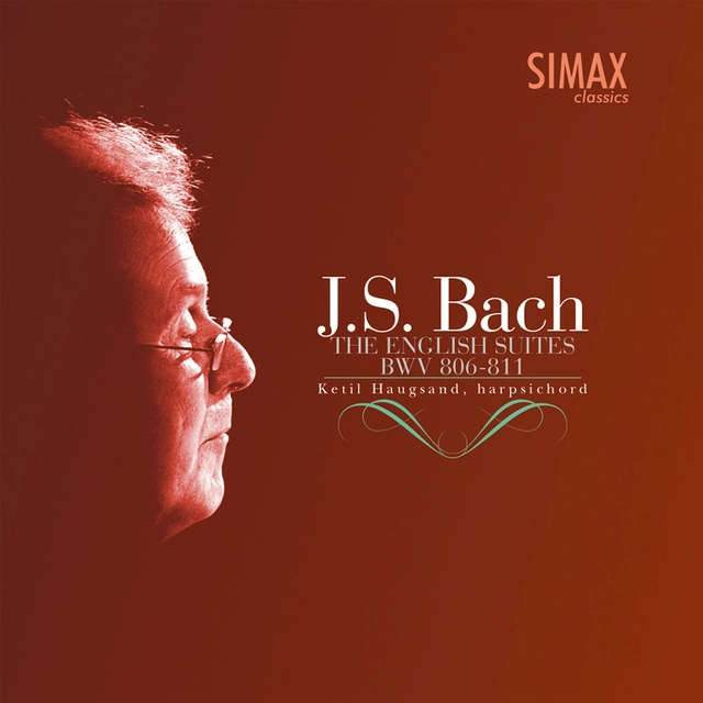 Ketil Haugsand Bach: English Suites Nos. 1-6, BWV…(2CD) 