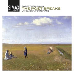 Liv Glaser Schumann: The Poet Speaks (CD)