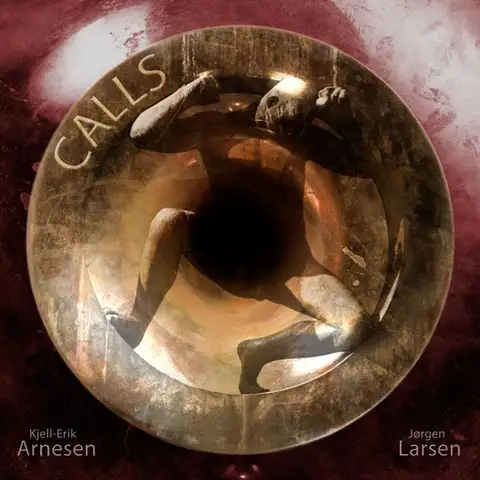 Kjell-Erik Arnesen/Jørgen Larsen Calls (CD) 